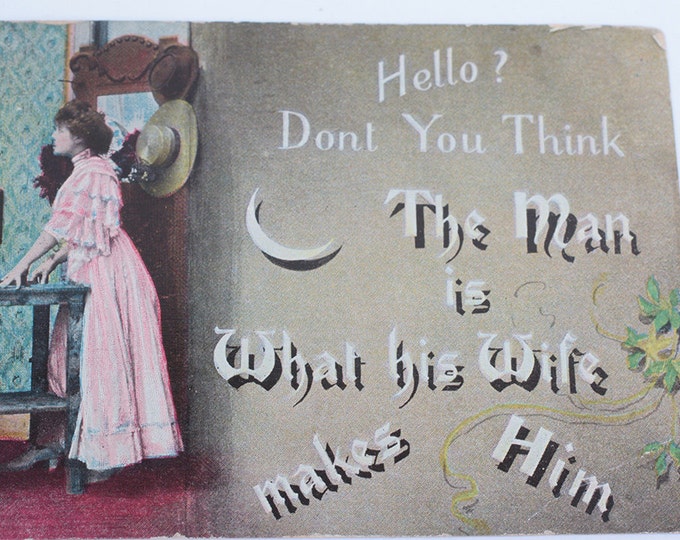 Humorous RPP Postcard The Man is What His Wife Makes Him 1906