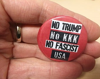 Anti Trump Button Anti Trump Pin B25