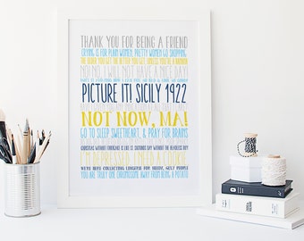 Golden Girls - Golden Girls Quotes - Blanche Quotes - Picture it, Sicily - Theme Song - Typography - Print - Thank you for being a friend