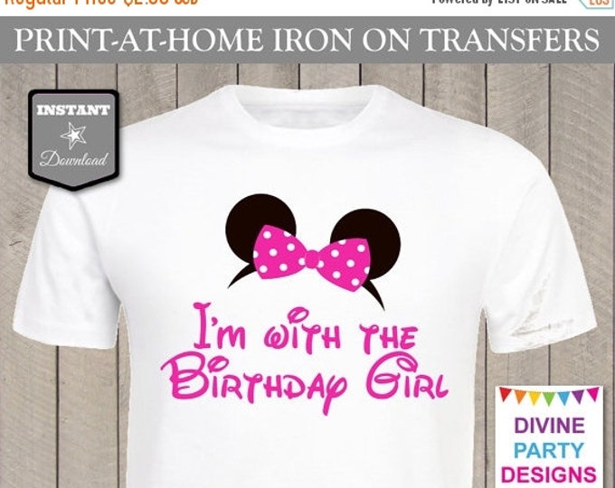 SALE INSTANT DOWNLOAD Print at Home Pink I'm With the Birthday Girl Printable Iron On Transfer / T-shirt / Family Trip / Party / Item #2414