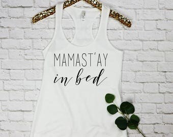 Mamast'ay In Bed Racerback Pregnancy Shirt Funny Pregnancy Mom To Be Mothers Day Baby Shower Gift Pregnancy Namast'ay in bed Yoga Mom Shirt