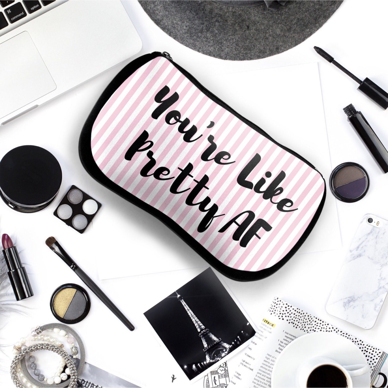 Funny MakeUp Bag You're Like Pretty AF Makeup Bag