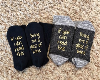 If you can read this bring me a glass of wine socks, birthday gift, wine, wine socks, bridesmaid gift, anniversary, wine drinker, bride gift