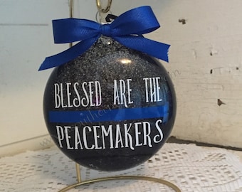 Blessed Are The Peacemakers Thin Blue Line Police Law Enforcement Glass Ornament