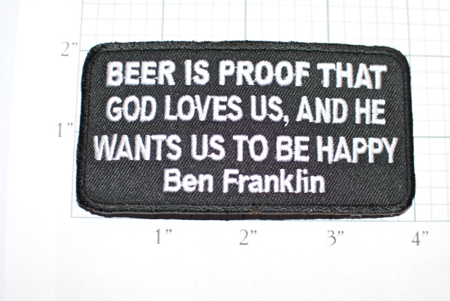 Beer Proof That God Loves Us & Wants Us To Be Happy Benjamin Ben Franklin Quote Funny Patch Clothing Patch Applique Biker Drinking oz1