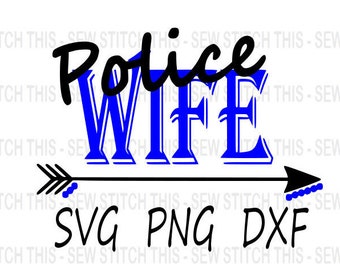 Police wife svg, Police svg, Officer svg, Hero svg, Wife svg, Husband svg, Back the blue, Police officer, Cop svg, png, dxf, Career svg