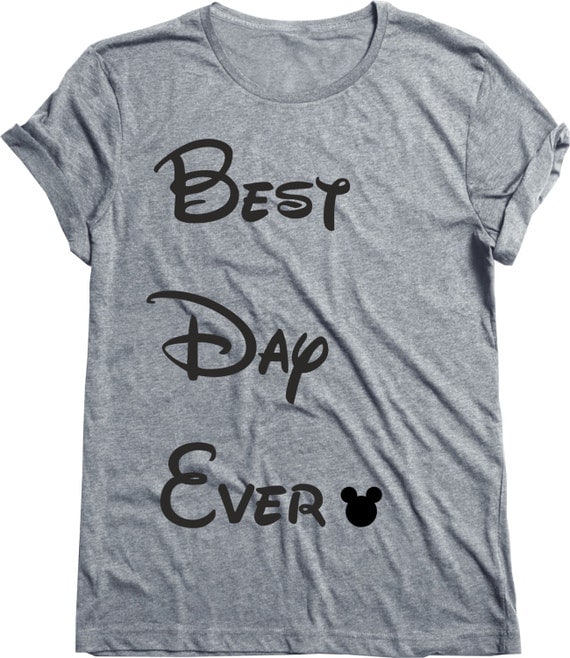 Best Day Ever-Best Day Ever Disney Shirt-Disney by MAKARAPERSONEL