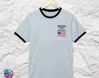 Yeezy for President Ringer T Shirts Funny T-shirt S-XXL
