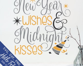 New Years Svg, New Year Wishes and Midnight Kisses Svg, Dxf, Jpg, Svg files for Cricut, Svg files for Silhouette, Vector Art, Clip Art