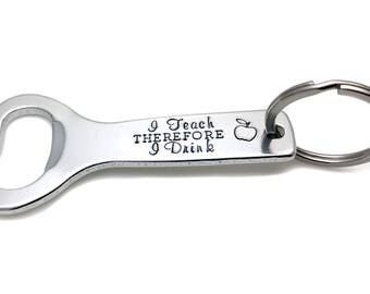 Custom Bottle Opener - Teacher Gift - Custom Keychain - Gift for Teacher - Teacher Appreciation - Teacher Keychain - Handstamped Keychain