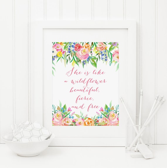 She Is Like A Wildflower Beautiful Fierce And Free Printable