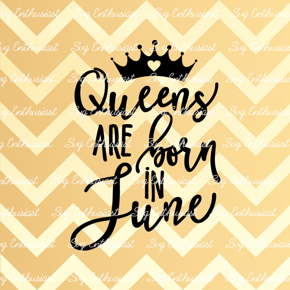 Download Queens are born in June SVG, Queens SVG, June SVG ...