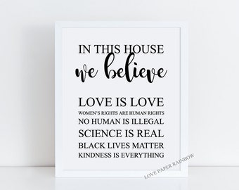 in this house we believe love is love, black lives matter, housewarming gift, new home gift, house rules, hallway decor, welcome poster