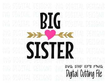 Big Sister SVG, Arrow and Heart Cutting files for Silhouette & Cricut, Png Svg Dxf Eps Cut files Big Sis Design for DIY Vinyl