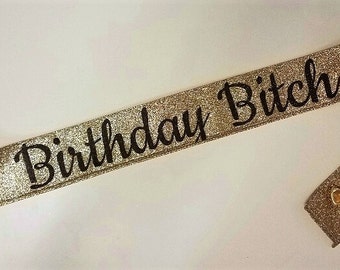 Gold Glitter Birthday Custom Sash - Birthday B*tch, Custom Birthday Sash, 21st Birthday, Dirty Thirty Party - Birthday Accessories & Decor