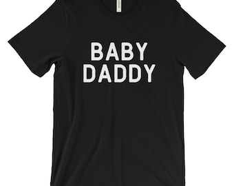 Baby Daddy shirt - baby daddy, baby daddy tshirt, new dad gift, dad to be gift, new dad shirt, new dad t shirt, new daddy gift
