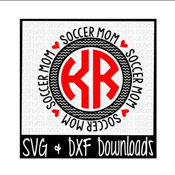 Download Soccer Mom SVG Soccer Mom Circle Monogram Cut File DXF