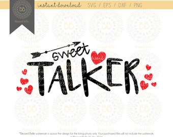 Sweet Talker SVG, Valentines svg, boy valentine's svg, valentine's day svg, svg eps, dxf, png file, Silhouette, Cricut