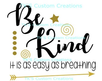 Be Kind - it is as easy as breathing