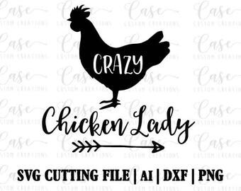 Crazy Chicken Lady SVG Cutting File, Ai, Png and Dxf | Instant Download | Cricut and Silhouette | Chicken | Farm House | Farm | Rustic