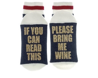 Wine socks, If you can read this, bring wine