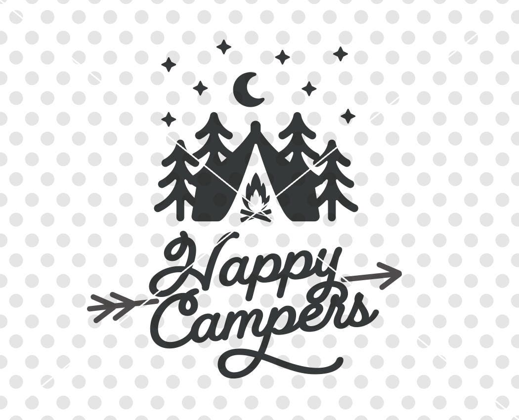 Happy Campers SVG DXF Cutting File Camper Svg Cutting File