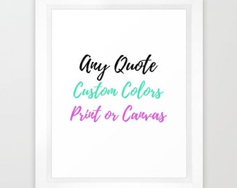 Custom Quote Print, Custom Canvas Art, Your Quote Here, Wedding Gifts Personalized, Custom Typography Wall Art, Personalised Gift for Her