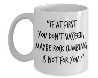 Funny Friendly Advice Coffee Mug Gag Gift for Friends CoWorkers Daredevils All Occasions Rock Climbing teammates