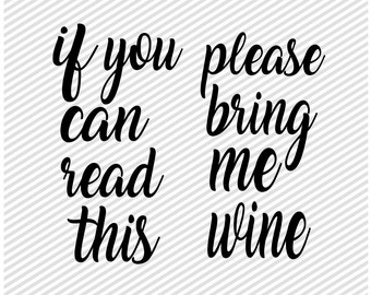 DiY If You Can Read This Please Bring Me Wine Socks - Svgs for Cricut - Valentines Cut File - DIY Wine Socks - Cut File For Wine Socks