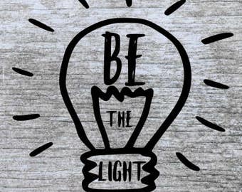 Christian svg | Bible Verse svg | Be the Light svg | svg files for cutting machines | cameo files