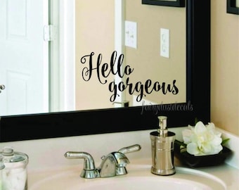 Hello Gorgeous Decal Bathroom Mirror Decoration Vinyl Lettering for Home Laptop Wall Mirror Fun Flirty Script Style Vinyl Lettering