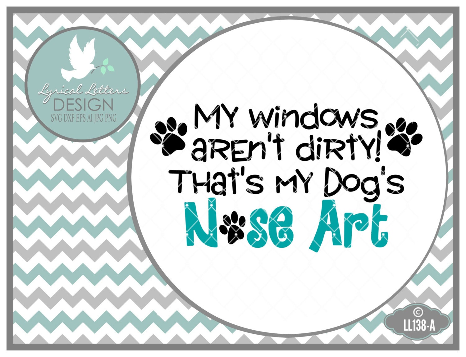 My Dog's Nose Art Pet Design LL138 A SVG Cut file