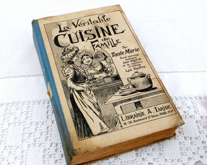 Antique French Cookbook from 1935 " Le Veritable Cuisine de Famille par Tante Marie" 1000 Recipes and 500 Menus, Written in French, France,