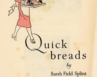 1926 Cookbook, "Quick Breads by Sarah Field Splint"