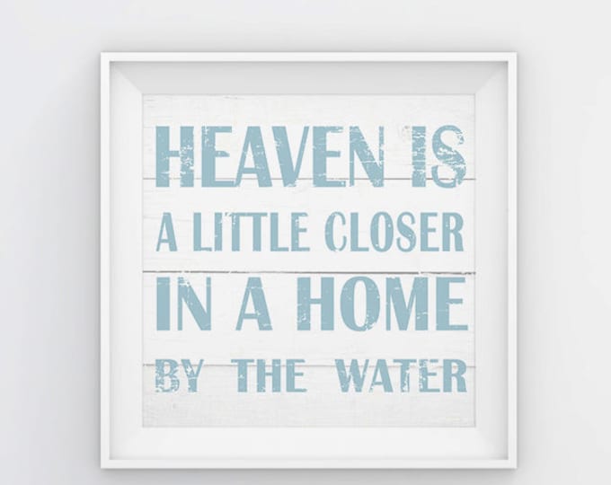 Printable Quotes, Wall Art Print, Printable Art, Home Decor, Motivational, Printable Wall Art, Heaven is A LITTLE Closer, Instant Download