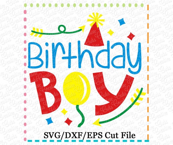 Download Birthday Boy SVG Cutting File, birthday boy cutting file ...