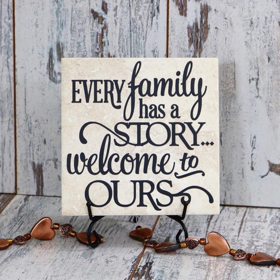 Every Family Has A Story Welcome To Ours Vinyl Decal Quote