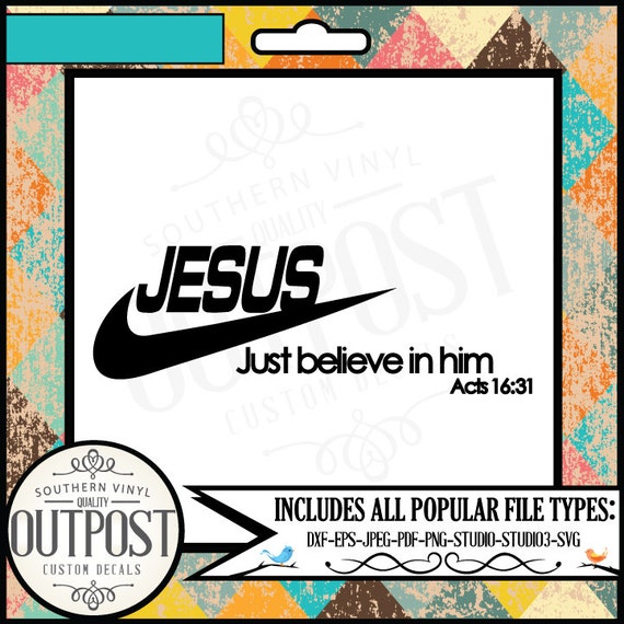 Nike svg nike symbol svg Nike logo svg Jesus nike believe