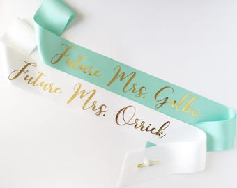 Future Mrs Sash - Custom Sash - Bride to Be Bachelorette Sash - Bridal Shower - Bachelorette Party - Bride Sash - Gold Font - *Pearl Pin Inc