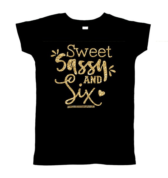 sweet sassy and six shirt