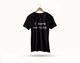 t shirt i have no tits