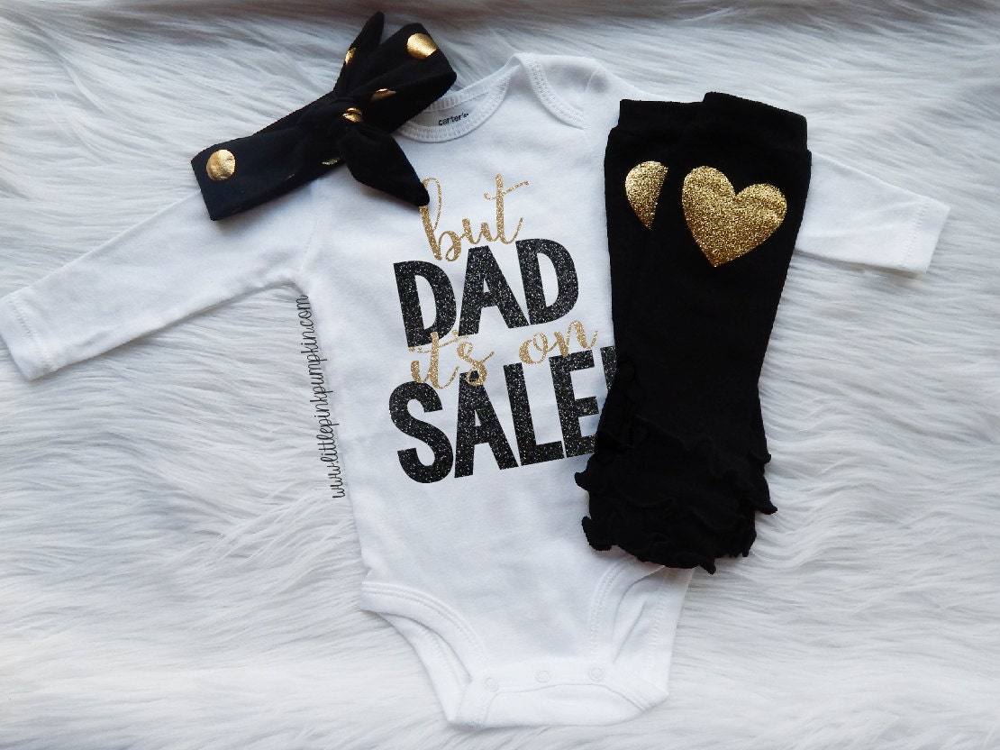 Baby Girl Clothes But Dad It's On Sale Hospital Outfit
