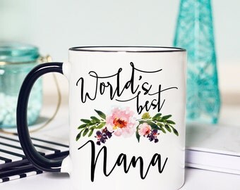 Worlds Best Nana, Nana Mug, Nana Gift, Gifts for Nana, Grandma Coffee Mug, Coffee Mug, worlds best grandma, grandma gift, grandma mug