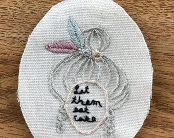 Let Them Eat Cake! Marie Antoinette hand embroidered patch