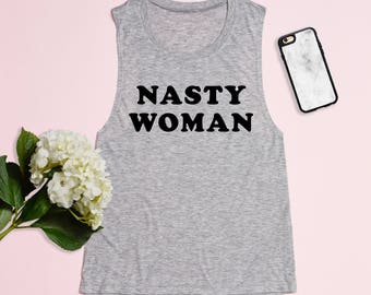 Free Shipping! Nasty Woman Ladies Muscle Tank, Muscle Tee, Workout Top, Funny Tank, Gym Top, Fitness Tank, Yoga Tank, Women's Tank