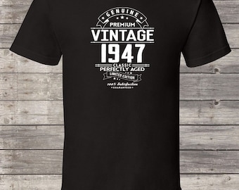 Genuine Premium Vintage since 1947, 70th birthday gifts for women, 70th birthday gift, 70th birthday tshirt, gift for 70th Birthday for Men