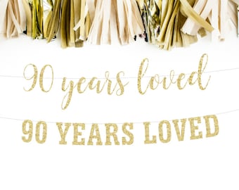90 Years Loved, 90th Birthday Decoration, Birthday Banner, 90th Anniversary Banner, Party Banner, Photo Prop, Glitter Banner