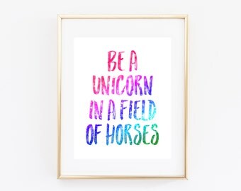 Unicorn Quote Art Print 8x10 Printable Wall Art Poster, Be a Unicorn in a Field of Horses, Always Be A Unicorn, Rainbow Glitter