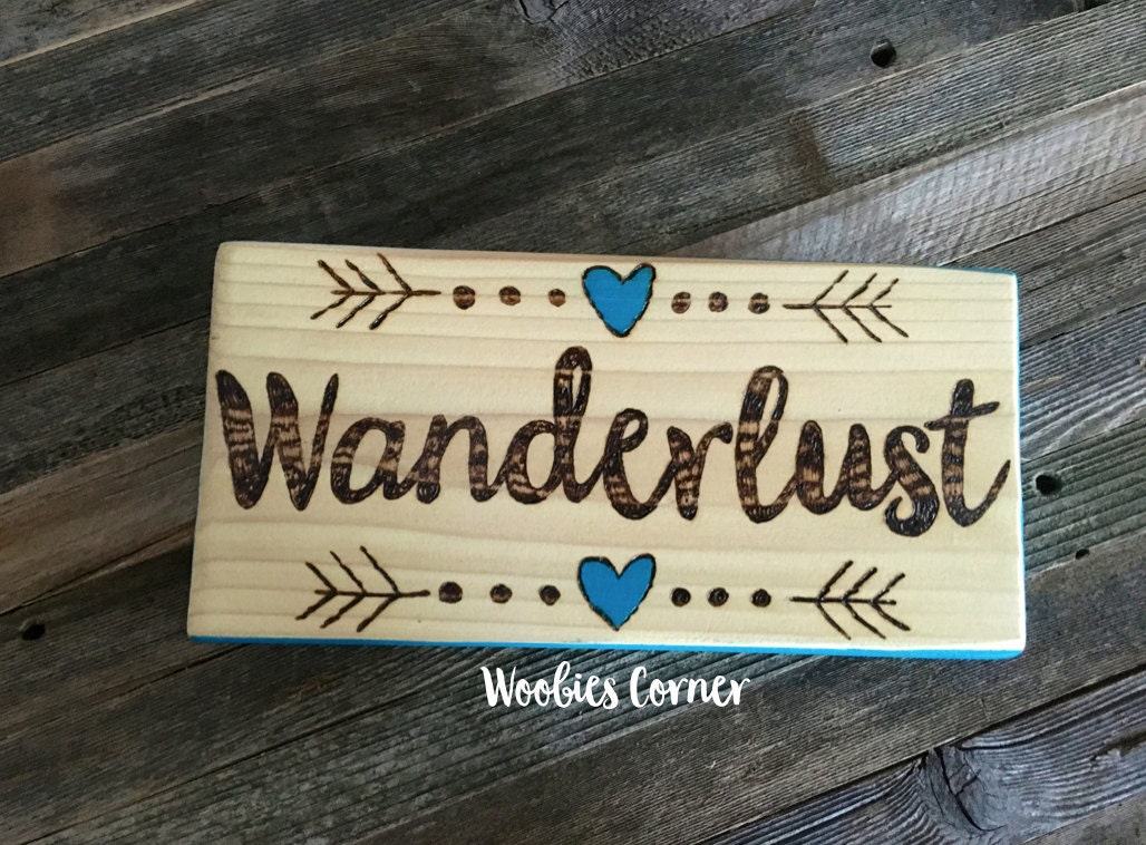 Wanderlust sign Rustic home decor Travelers gift House