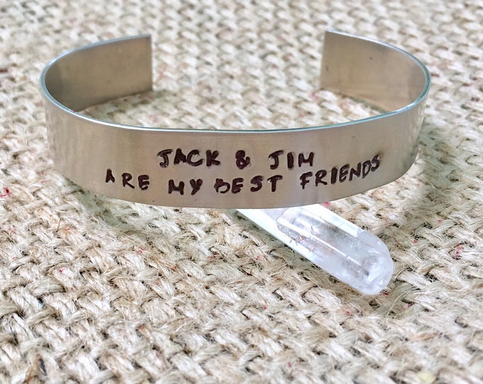 Whiskey Cuff, Whiskey Quote Cuff, Whiskey Bracelet, Jack and Jim Cuff, Whiskey Jewelry, Southern Bracelet, Hand Stamped Jewelry, Alcohol Cuf
